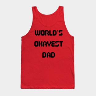 World’s Okayest Dad Tank Top